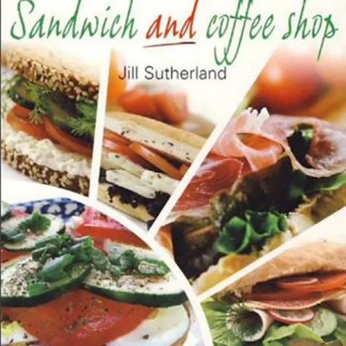 کتاب یک ساندویچ فروشی و قهوه فروشی راه بیندازید و اداره کنید