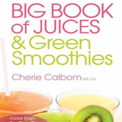 کتاب بزرگ آب میوه ها و اسموتی های سبز